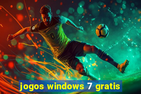 jogos windows 7 gratis